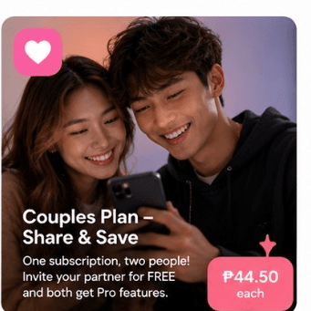 Couples Plan – Share & Save — One subscription, two people! Invite your partner for FREE and both get Pro features.